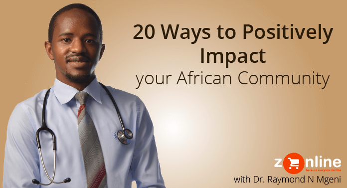 Positively Impact Your African Community - 20 Ways